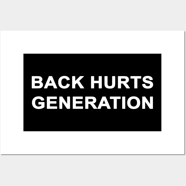 Back Hurts Generation Wall Art by Messijoun